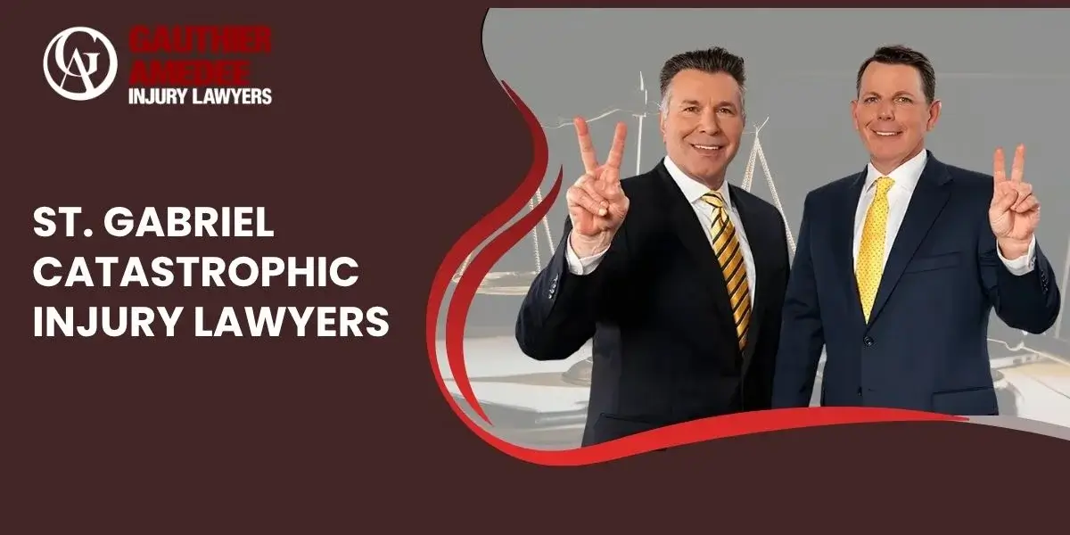 trusted st gabriel catastrophic injury lawyer